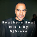 Southern  Soul Mix By DjDrake