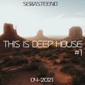 This Is DEEP HOUSE #1 - The Opening Session - 04-2021