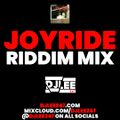 DJLEE247 - The Joy Ride Riddim Mix