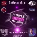 Purple Disco Machine (Le Groove Megamix) Mixed by DjMasterBeat
