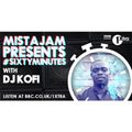 MistaJam Presents #SIXTYMINUTES With DJ Kofi