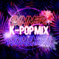 SUMMER K-POP MIX MOOMBAHTON