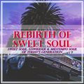 Rebirth of Sweet Soul Part 9 / Sweet Soul, Lowrider & Midtempo Soul of today's generation