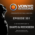 Paul van Dyk's VONYC Sessions 351 - SHato & Paul Rockseek