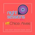 #106 Night Sessions Radio Show | Energia 97FM | DJ Chico Alves