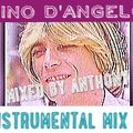 NINO D'ANGELO - INSTRUMENTAL MIX ''1'' - Mixed By Anthony