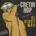 Cretin Hop Feat. DJ Diddy Wah (11.25.21)