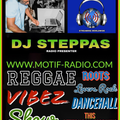 DJ Steppas - Reggae Vibez Show - Motif Radio (17-9-23)
