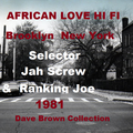 African Love  Hi Fi  @ New York  _Ranking Joe & Jah Screw 1981   (DBcd) Collection Canada 2016 )