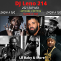 Rap 2021 (100th DJ Leno Show - 2hrs) - DaBaby,Lil Baby,Drake,Kanye,Mo3,Kendrick & More-djleno214