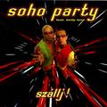 Soho Party feat. Betty Love - Szállj! (1995)