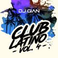 DJ Gian Club Latino Mix Vol. 4