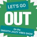 THE SMOOTH JAZZY VIBES SHOW 444 July 18th 2023