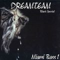 Dreamteam Miami Bass 1