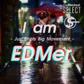 I am EDMer -Just Shots Big Movement-