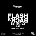 Flashback Friday.012 - The Lost Tape // Old School R&B, Hip Hop, Dancehall & UKG