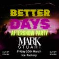 Better Days Aftershow Party - Ice Factory, Perth