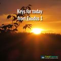 Keys for today from Exodus 1