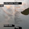 Underwater Music: 8th May '22