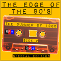 THE EDGE OF THE 80'S : SUMMER OF 1980 - SIDE 2