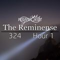The Reminense 324 - Hour 1