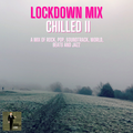 Lockdown Mix - Chilled II