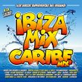 Ibiza Mix y Caribe Mix (2017)