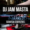 DJ Jam Masta - SCRATCH STATISTICS