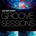 Dear rerox Presents GROOVE SESSIONS #01