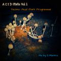 A C I D State vol 1 - Mix By E-MANTRA (Techno / Dark progressive/ Acid )