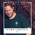 Bakermat presents The Circus #044