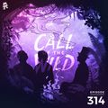 314 - Monstercat: Call of the Wild (SMLE & Just A Gent Takeover)