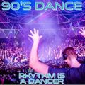 90'S DANCE : RHYTHM IS A DANCER
