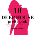 minimix DEEP HOUSE 10 pretty pink (Daughter,Lost Frequencies,Faul & Wad,Pnau,U2,Changes,Mr Probz,..)