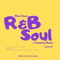 New Flava R&B Soul + Country Music (Vol. 11)