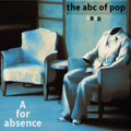 the abc of pop - A for absence