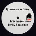 dj lawrence anthony freemasons funky house mix 513