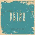 Retro Prick by DJ Ashton Aka Fusion Tribe