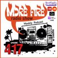 More Fire Show Ep417 (Full Show) June 15th 2023 hosted by Crossfire from Unity Sound