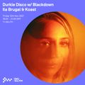 Durkle Disco w/ Blackdown, Ila Brugal & Koast 12TH NOV 2021