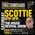 The House Revival Show with DJ Scottie on Street Sounds Radio 1800-2000 09/10/2021