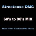 Streetcase DMC - 60s to 90s Megamix