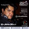 Tribal 90's Micro Live - DJ Héctor Jr.
