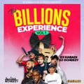 THE BILLIONS EXPERIENCE MIX VOL1 BY DJ KABADI X DJ OCHEEZY