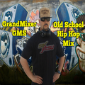 Old School Hip-Hop Mix - by GrandMixer GMS!