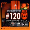 EPICENTRE - EPICAST #120