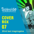 Solénoïde - Cover Box 07 - Tanghetto, Psychic TV, Senor Coconut, Meeks, The Bad Plus, Polka Floyd...