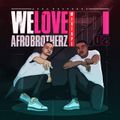 Afro Brotherz - We Love Afro Brotherz (Episode 2)