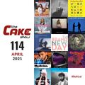 CAKE Show - 114 [April 2021]