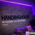 Handbag House - Facebook Live Sessions: Pop Mix